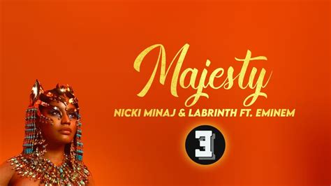 Nicki Minaj And Labrinth Majesty Lyrics Ft Eminem Queen Ems