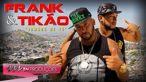 Frank Tik O Irm Os De F Peixinho Filmes Youtube