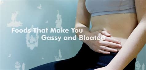 Foods That Make You Gassy And Bloated A Complete Guide Hubpages