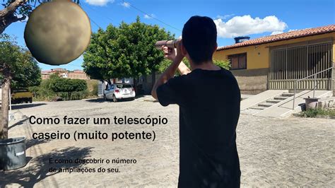 COMO FAZER UM TELESCÓPIO CASEIRO MUITO BOM YouTube