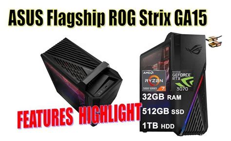 Features Details Specifications ASUS Flagship ROG Strix GA15 Gaming