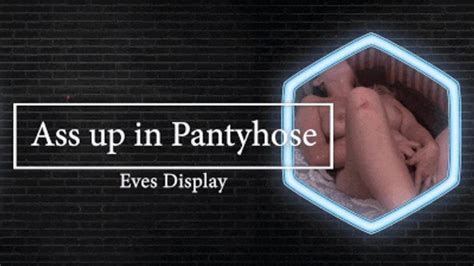 Eve Ass Up In Pantyhose Display All About Eve Clips Sale