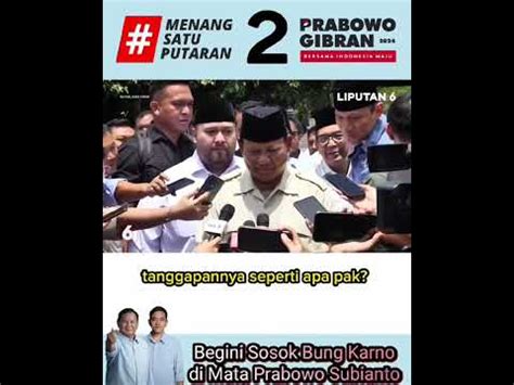 Begini Sosok Bung Karno Dimata Prabowo Youtube