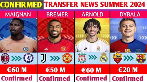 New Confirmed Transfers And Rumours Summer Ft Bremer To Man Utd