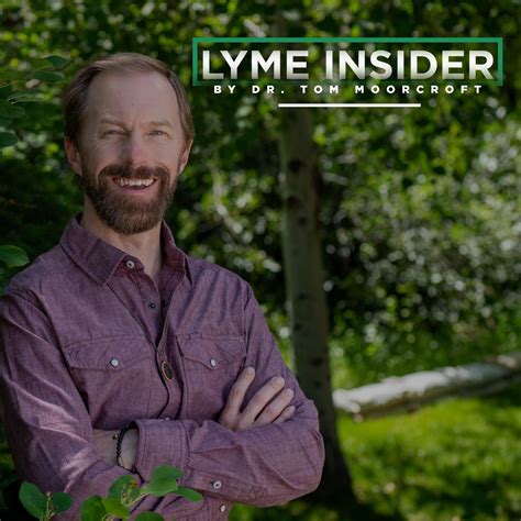 lyme insider  dr tom moorcroft podcast dr tom moorcroft