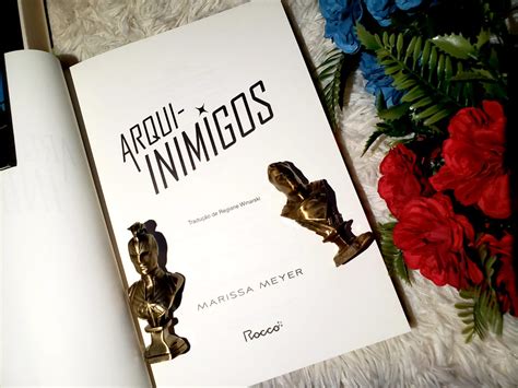 O Que É Arqui Inimigo - ARQUI-INIMIGOS – MARISSA MEYER | RESENHA - Coisas de MineiraCoisas de ...