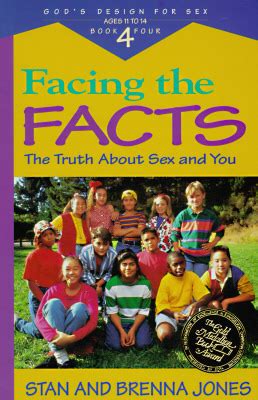 Facing The Facts The Truth About Sex And You By Stanton L Jones