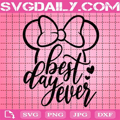 Best Day Ever Svg Digital Files Svg Png Dxf Eps Svgdaily Daily