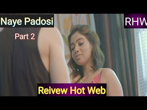 Latest Hot Web Series Reivew Naye Padosi Part Youtube