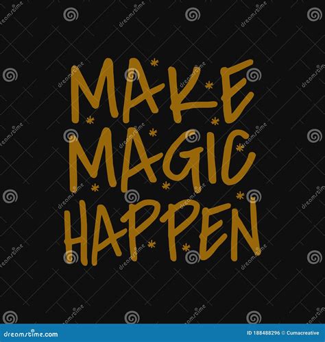 Make Magic Happen. Motivational and Inspirational Quote Stock Vector