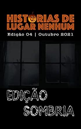 Amazon br eBooks Kindle REVISTA HISTÓRIAS DE LUGAR NENHUM EDIÇÃO