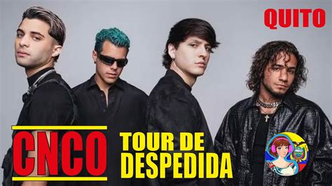 Cnco Ultima Cita Tour Quito Ecuador Full Concert Youtube