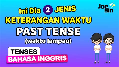 Harus Tahu 2 JENIS KETERANGAN WAKTU LAMPAU PAST TENSE Bahasa