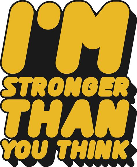 Im Stronger Than You Think Motivational Typographic Quote Design For T Shirt Mugs Or Other