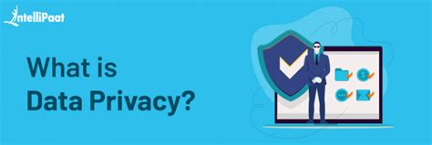 What Is Data Privacy Definition Importance And Laws