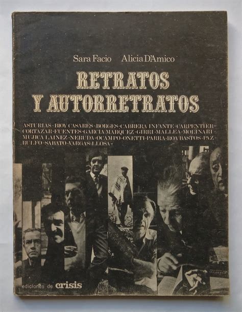 Retratos y Autorretratos Escritores de América Latina by Facio Sara y D Amico Alicia Muy