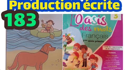 production écrite l oasis des mots français 3ème AEP page 183 YouTube