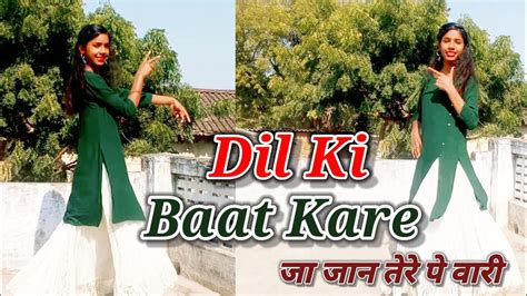 Dil Ki Baat Kare Ja Jaan Tere Pe Wari Dance Videorenuka Panwarnew