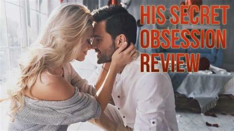 His Secret Obsession Review 2020: Does It Work?