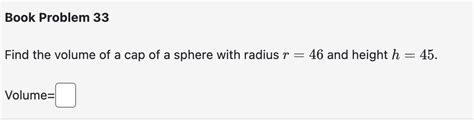 Solved Find The Volume Of A Cap Of A Sphere With Radius R Chegg