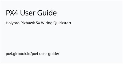 Holybro Pixhawk 5X Wiring Quickstart PX4 User Guide