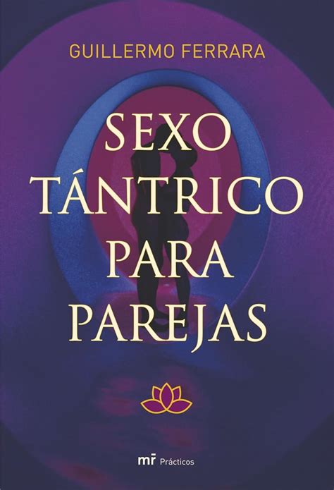 Sexo T Ntrico Para Parejas 9788427034204 Books Amazon Ca