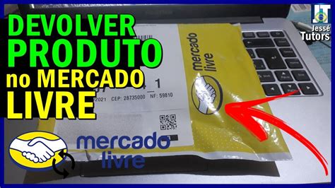Como Fazer A Devolução No Mercado Livre - Como DEVOLVER PRODUTO e RECEBER REEMBOLSO no MERCADO LIVRE pelo PC ...