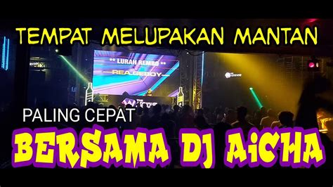 Dj Paling Mahal Nomor Di Surabaya Dj Aicha On The Mix Live In The