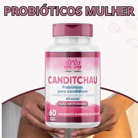 Probióticos Para Flora Íntima Qual O Melhor - CANDITCHAU PROBIÓTICOS ANTIFUNGO LACTOBACILOS FLORA INTIMA CANDIDIASE ...