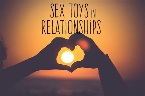 Sex Toys In Relationships Miss Ruby Reviews