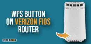 Wps Button On Verizon Router A Complete Guide Routerleds