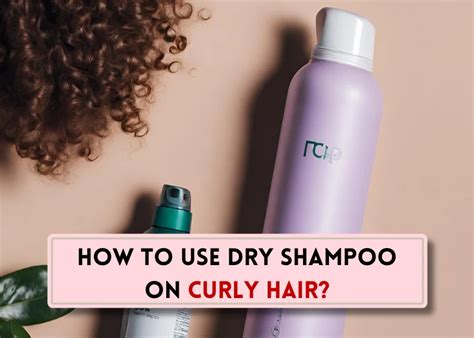 How To Use Dry Shampoo On Curly Hair 2025