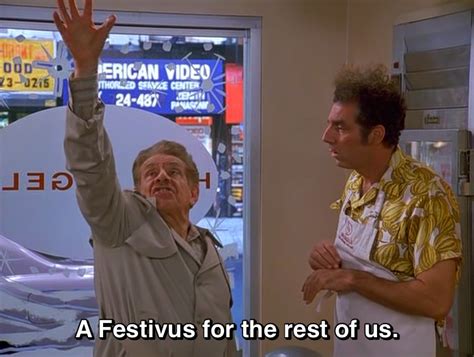 Seinfeld Happy Festivus Festivus Festivus For The Rest Of Us