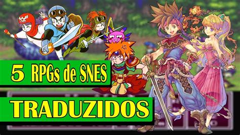 5 Jogos RPGs De Super Nintendo traduzidos em PT BR pra você jogar AGORA