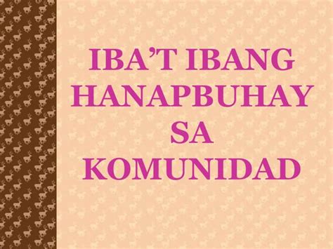 Ibat Ibang Hanapbuhay Sa Komunidad Ppt