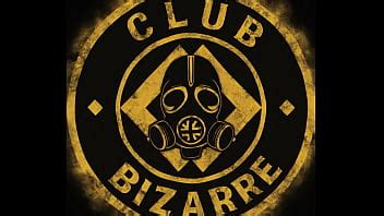 CLUB BIZARRE XVIDEOS