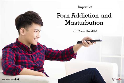Effects Of Porn Addiction On Your Health Impact On Body Brain By Dr Yuvraj Arora Monga