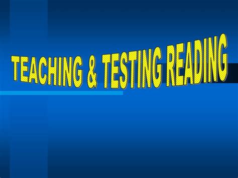 Teachingandtesting Readingppt