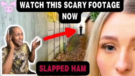 Slapped Ham Watch This Scary Footage Now Reaction Youtube