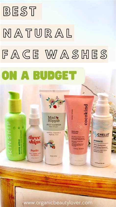 10 Best Affordable Natural And Organic Face Washes Organic Beauty Lover