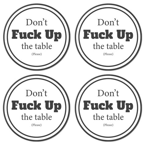Sentence Do Not Fuck Up The Table Sayings Coasters TenStickers