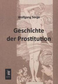 Geschichte Der Prostitution Von Wolfgang Sorge Buch