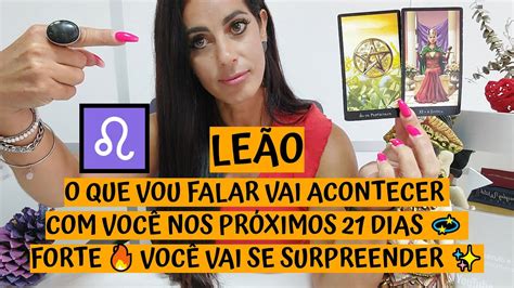 LeÃo ♌️ O Que Vou Falar Vai Acontecer Com VocÊ Nos PrÓximos 21 Dias💫