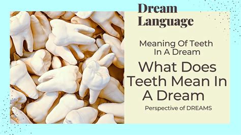 Meaning Of Teeth In Dreams I Lose My Teeth In A Dream Biblical