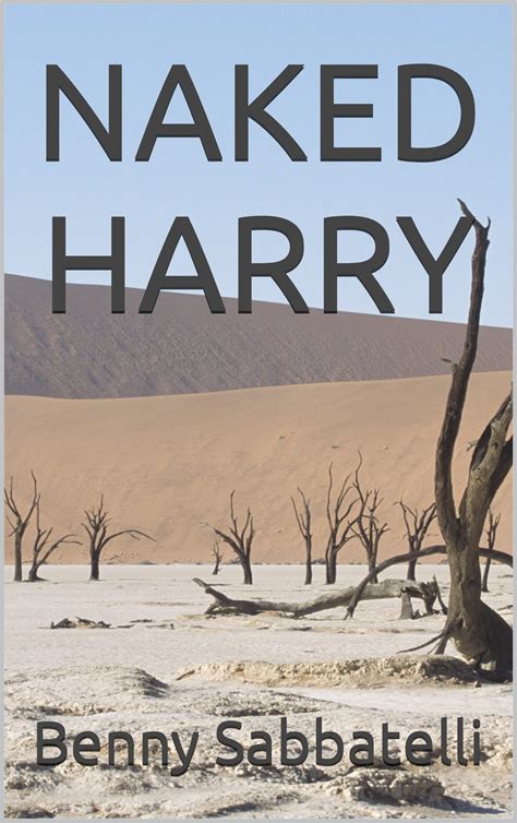 Naked Harry Where The Flowers Bloom Book 3 By Benny Sabbatelli Goodreads
