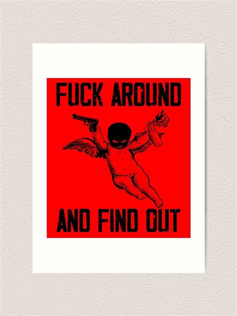 Fuck Around And Find Out Fafo Art Print For Sale By Graphifyart Redbubble