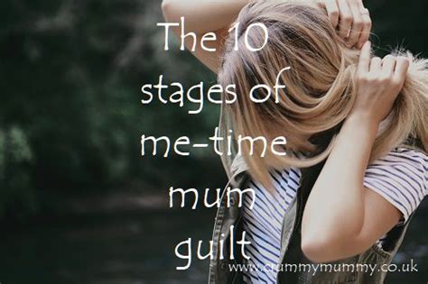 The 10 Stages Of Me Time Mum Guilt Confessions Of A Crummy Mummy