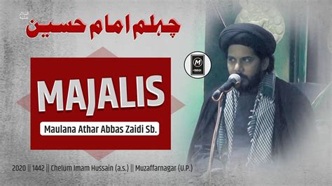 Maulana Athar Abbas Zaidi Chelum Imam Hussain A S