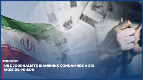 Ici Beyrouth Monde🇮🇷 Un Tribunal Iranien A Condamné