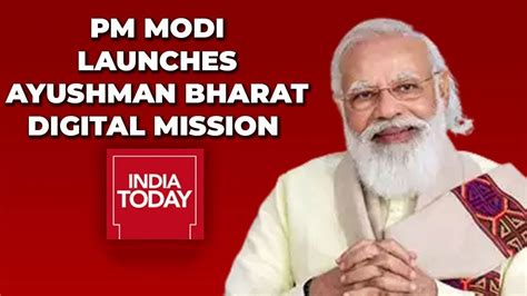 Pm Modi Launches Ayushman Bharat Digital Mission India Today Youtube